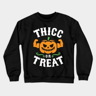 Thicc Or Treat Crewneck Sweatshirt